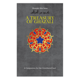 A Treasury of Ghazali (Treasury in Islamic Thought and Civilization, 2) - The English Bookshop